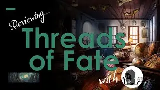 Threads of Fate (Scenario Review)