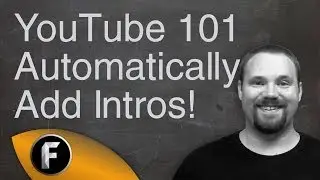 How To Add A YouTube Intro To A Video  - YouTube 101