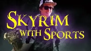 A Night to Forget | Skyrim SE with Sports