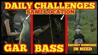 Daily Challenges LONGNOSE GAR LARGEMOUTH BASS Same Location Plus Escort Missions Red Dead Online