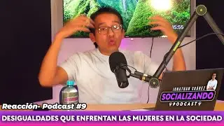 Desigualdades que enfrentan las mujeres en la sociedad | EL AFTER DEL PODCAST #9 – SOCIALIZANDO