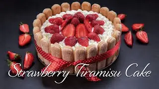 Strawberry Tiramisu Cake - EASY, No-Bake Strawberry Tiramisu Cake Recipe!
