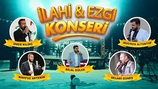 İLAHİ & EZGİ KONSERİ - KAHTA