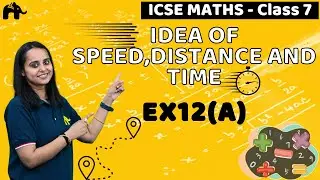 Speed,Distance And Time Class 7 ICSE Maths|Selina Chapter 12 | Ex12(A)