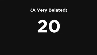 A VERY Belated 20