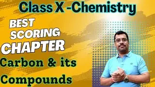 class 10 chemistry | carbon its compounds | best scoring chapter of cbse 10 |aroma chemistry classes