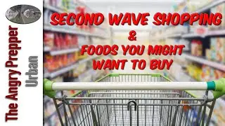 Second Wave Shopping & Foods You Might Want