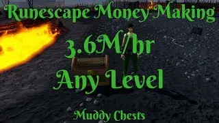 3.6m/hr-Any Level account-Low Level-High Risk High Reward- Opening Muddy chest