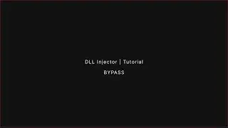 DLL Injector | Tutorial | BYPASS