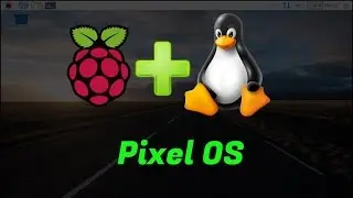 Raspberry Pi's Pixel OS