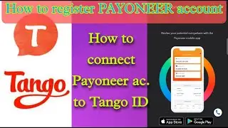 Connect Tango account to Payoneer for Diamond cash-out l Register payoneer account-live Demo l