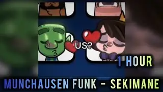 1 HOUR || MUNCHAUSEN FUNK - SEKIMANE || SLOWED+REVERB || BEST DUO EDIT