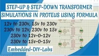 STEP UP AND STEP DOWN TRANSFORMER SIMULATIONS IN PROTEUS USING FORMULA