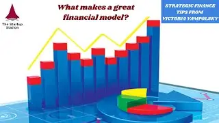 Strategic Finance Tip: What Makes a Great Financial Model