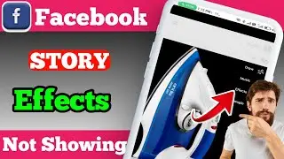 Facebook Story Effects Not Working || Facebook Story Effects Not Showing  Facebook Story Effects