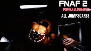 FNAF 2 REIMAGINED ALL JUMPSCARES (roblox)