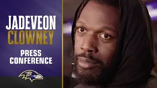 Jadeveon Clowney: I Felt Like We Had a Squad to Win It | Baltimore Ravens
