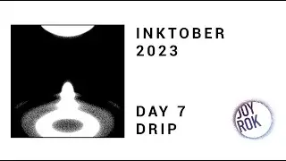 Inktober 2023 - Day 7 Drip