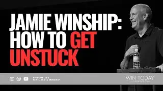 Jamie Winship on Getting Unstuck and the Lie of Being Alone