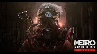 Without Comments Metro 2033 Redux (Part 1) Прохождение Без комментариев Metro 2033 Redux (1 часть)