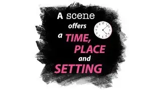 The Essentials of Scriptwriting: 6. Scenes