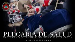 PLEGARIA DE SALUD | Certamen Hermandad de la Paz, Sevilla | 15 febrero 2025