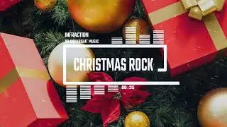 Christmas Rock by Infraction [No Copyright Music] / Christmas Rock