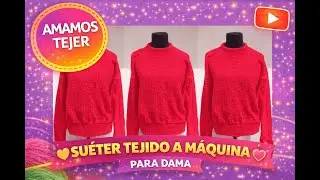 🧶TEJAMOS UN SUÉTER DESDE CERO 🧶🥰 (Sexta parte)