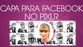 Como Fazer Uma Capa Para o Facebook Em Editor Online Pixlr #2