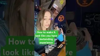 How to make it look like you have bartending experience 