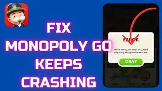 How to FIX Monopoly GO Keeps Crashing on Android (2023)