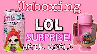 Unboxing LOL Surprise! Hair Goals