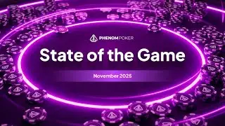 Phenom Poker State of the Game – November 2025
