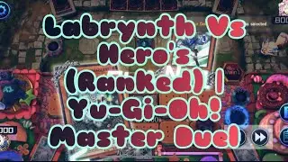 Labrynth Vs Hero's (Ranked) | Yu-Gi-Oh! Master Duel
