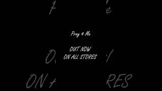 Pray 4 Me Is Out Now!!  #music #song