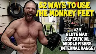 Strengthening Exercise for the GLUTEUS MAXIMUS Muscle | 52 Ways to Use the MONKEY FEET