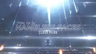 Nameless Faces | SLAVA PUNK - Honkai: Star Rail