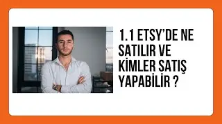 1.1 Etsy’de Ne Satılır ve Kimler Satış Yapabilir ? 2023-2024 Etsy Eğitimi
