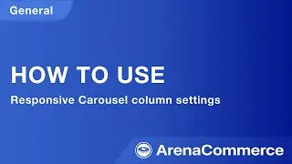 How to use Responsive Carousel column settings - Arena Commerce