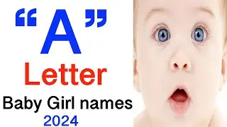 A  LETTER BABY GIRL NAMES