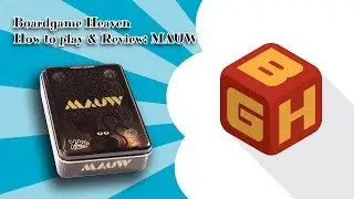 Boardgame Heaven Unboxing, How To Play & Review 56: MAUW
