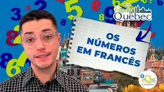 Os números em francês (Aula #5) - Objetif Québec