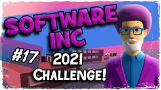 Software Inc: Alpha 11.7 -2021 Challenge! Two new teams!!-  (Part 17)