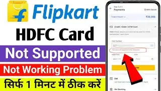 hdfc credit card not supported on flipkart |This card is not supported for this transaction flipkart