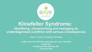AXYS Klinefelter Syndrome in Adults CME Course: Lesson 1 | History, Prevalence, Phenotype