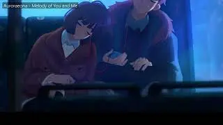 [NightCore] Melody of You and Me