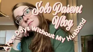 Solo Parent Vlog: Raw and Real Day In The Life Without My Husband!