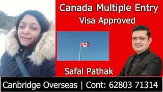 Canada 10 Years Multiple Entry Visa Approved | 2024 | #SafalPathak