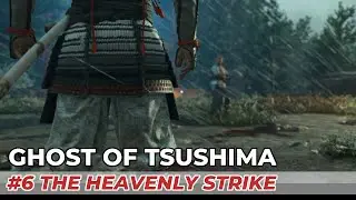Ghost of Tsushima Hard #6 The Heavenly Strike