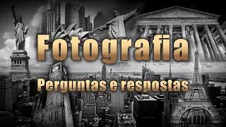 Fotografia Perguntas e Respostas 02